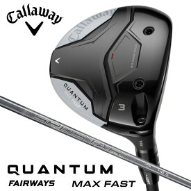 キャロウェイ QUANTUM MAX FAST クアンタム マックス ファスト フェアウェイウッド（ SPDSTAR 40 ）オリジナルカーボンシャフト【日本仕様正規品】
