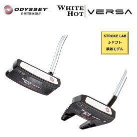 【大特価】フェイスカバープレゼント！【2023年モデル】オデッセイ ODYSSEYホワイト ホット バーサWHITE HOT VERSA ストロークラボシャフト装着34インチ パター ゴルフDOUBLE WIDE SEVEN S