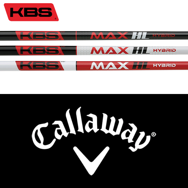 （新品）KBS MAX HL HYBRID　キャロウェイスリーブ 楽天市場】キャロウェイUT用OEMスリーブ付シャフト KBS MAX HL