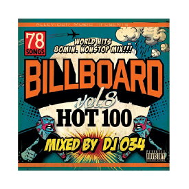 流行ってる曲オンリー78曲 BILLBOARD HOT100 ビルボード VOL.8 DJ 034 MIX CD ミックスCD HIPHOP R&B オススメ メガミックス