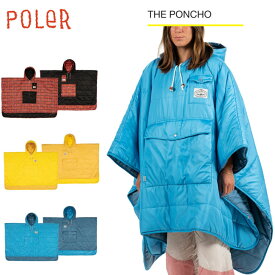 【4/25限定最大P29倍】ポンチョ ポーラー POLer PONCHO アウトドア キャンプ 防寒