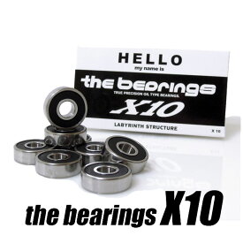 【4/25限定最大P29倍】ベアリング THE BEARINGS X10 ザ・ベアリング/スケートボード/skateboard/deck/デッキ
