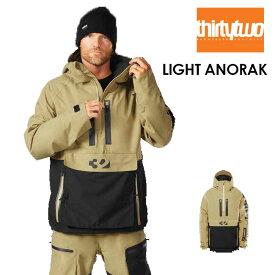 【4/25限定最大P29倍】サーティーツー ジャケット THIRTYTWO LIGHT ANORAK 23-24 アウター スノーボード ウェアー スノボ