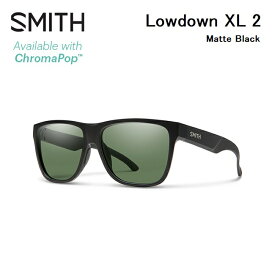 【5/15限定最大P32倍】サングラス スミス SMITH Lowdown XL 2 Matte Black (ChromaPop Polarized Gray Green) ローダウン XL 2 クロマポップ 偏光レンズ