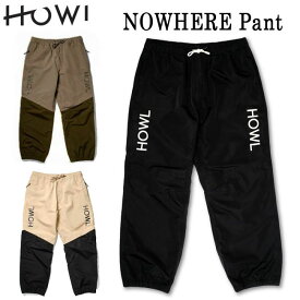 【4/25限定最大P29倍】ハウル HOWL NOWHERE PANT (TECHNICAL APPAREL) 22-23 スノーボード用 パンツ メンズ レディース