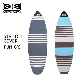 【21日20:00-27日1:59限定最大P30.5倍】ニットケース オーシャンアンドアース OCEAN&EARTH STRECH COVER FUN 6'6 サーフボードケース ファンボード フィッシュボード