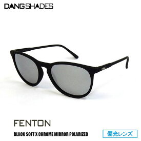 サングラス DANG SHADES ダン・シェイディーズ FENTON Black Soft x Chrome Polarized(偏光レンズ)