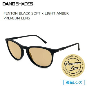 �T���O���X DANG SHADES �_���E�V�F�C�f�B�[�Y FENTON Black soft x Light amber PREMIUM LENS �t�� �H�~