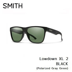 【5/15限定最大P32倍】サングラス スミス SMITH Lowdown XL 2 Black (Polarized Gray Green) ローダウン XL 2 偏光レンズ