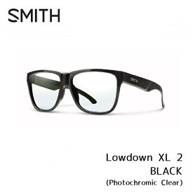 【5/15限定最大P32倍】サングラス スミス SMITH Lowdown XL 2 Black (Photochromic Clear) ローダウン XL 2 調光レンズ