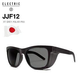 【5/25限定 最大P31倍】日本限定モデル エレクトリック 偏光サングラス ELECTRIC JJF12 / MATTE BLACK / HT GREY POLAR PRO 釣り フィッシング 偏光レンズ