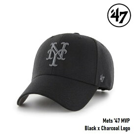 【5/25限定 最大P31倍】47 キャップ '47 Brand フォーティセブン MVP Mets Black x Charcoal Logo MLB CAP ニューヨーク メッツ エムブイピー ブラック x チャコールロゴ メジャーリーグ