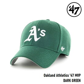 キャップ フォーティセブン '47 MVP Athletics Dark Green MLB CAP オークランド アスレチックス エムブイピー メジャーリーグ