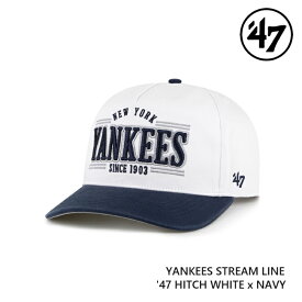 【6/1限定ポイント最大23倍】47 キャップ '47 Brand フォーティセブン HITCH Yankees Stream Line White x Navy NY ニューヨーク・ヤンキース MLB CAP メジャーリーグ