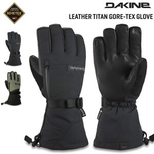 _JC DAKINE U[^C^ SAebNXO[u LEATHER TITAN GORE-TEX GLOVES Y 5{w 25-26 Xm[{[hO[u h ۉ Ki