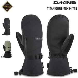 yXSiő6,000|CgvGg[z_JC DAKINE ^C^ SAebNX~bg TITAN GORE-TEX MITTS Y 25-26 Xm[{[h ~gO[u h ۉ Ki