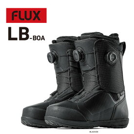 予約 フラックス ブーツ FLUX BOOTS LB-BOA 25-26 デュアルBOA搭載 メンズ レディース スノーボード スノボ オールマイティー