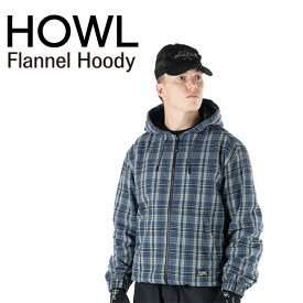 予約 HOWL ハウル Flannel Hoody フランネル フーディー 26-27 スノーボードウェア メンズ レディース 正規品