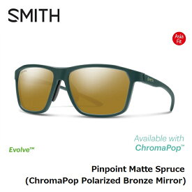 【5/25限定 最大P31倍】サングラス スミス SMITH Pinpoint Matte Spruce (ChromaPop Polarized Bronze Mirror) ピンポイント クロマポップ 偏光レンズ ASIA FIT アジアフィット