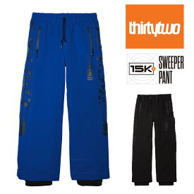 予約 サーティーツー THIRTYTWO SWEEPER PANT スウィーパー パンツ メンズ 26-27 スノーボードウェア 防水透湿 15K ルーズフィット 正規品