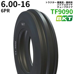 BKT �g���N�^�[ �_�Ɨp�E�_�k�p �o�C�A�X�^�C���i�`���[�u�^�C�v�j�@TF9090�@6.00-16�@PR6�@1�{