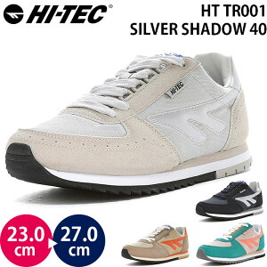 nCebN HT TR001 Vo[VhE 40 HI-TEC SILVER SHADOW 40 jZbNX fB[X Y gjOV[Y Xj[J[ EH[LO ^C  j O[ lCr[ x[W 