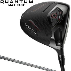 Callaway キャロウェイ 日本正規品 QUANTUM MAX FAST クアンタム マックスファスト ドライバー SPDSTAR 40カーボンシャフト 2026新製品