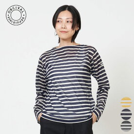【26SS 新色入荷】オーシバル ORCIVAL ボート ネック ロングスリーブ プルオーバー BOAT NECK L/S P.O. レディース トップス 長袖 シースルー シャリ感 #OR-C0461 STJ [ 2026 SS 春 夏 秋 ] [S★]