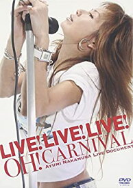 【中古】LIVE!LIVE!LIVE! OH!CARNIVAL~中村あゆみライブドキュメント~ [DVD]