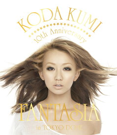 KODA KUMI 10th Anniversary ～FANTASIA～in TOKYO DOME [Blu-ray]