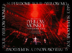 30th Anniversary THE YELLOW MONKEY SUPER DOME TOUR BOX(DVD)