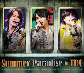 Summer　Paradise　in　TDC～Digest　of　佐藤勝利「勝利　Summer　Concert」中島健人「Love　Ken　TV」菊池風磨「風　is　a　Doll？」～ [Blu-ray]