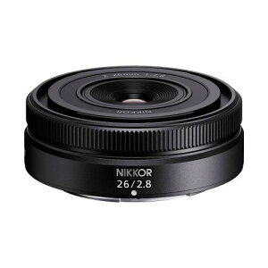 Nikon �P�œ_�����Y NIKKOR Z 26mm f/2.8 Z�}�E���g �t���T�C�Y�Ή� �u���b�N