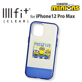 『怪盗グルー／ミニオンズ』シリーズ　IIIIfit Clear iPhone12 Pro Max対応ケース