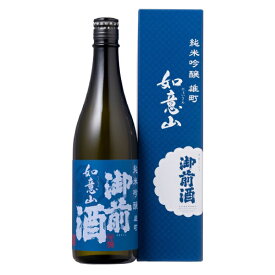 御前酒　純米吟醸　如意山（にょいさん）720ml【日本酒/純米/辛口】