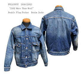 FULLCOUNT“2102 More Than Real” 2016(2102)Double Flap Pocket Denim Jackt2016-2102