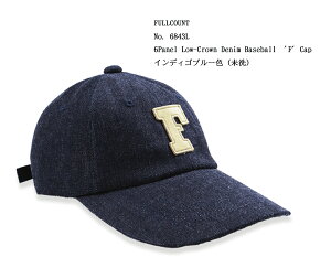 FULLCOUNT�i�t���J�E���g�jNo. 6843L�@6Panel Low-Crown Denim Baseball 'F' CapFL-6843L-26