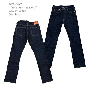 FULLCOUNT(フルカウント)“1108 NEW STRAIGHT”13.7オンスデニムメーカーワンウォッシュ済みバックポケットステッチ無し、赤タブ無しタイプFL-1108-19 ジーンズ メンズ ストレート アメカジ 国産 日本製 男性13.7oz Denim One Wash