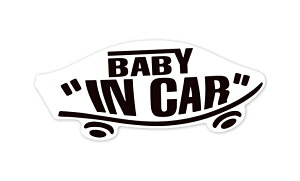 BABY IN CAR XebJ[ × zCg ubN Ԃ񂪏Ă܂ xr[CJ[ XP{[  V[ pfB VANS SIZEFw150mm×h65mm