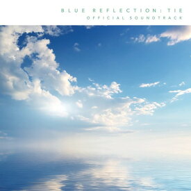 BLUE REFLECTION TIE/帝 オフィシャルサウンドトラック (3枚組)(特典:なし)