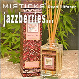 MISTICKS ミスティックス リードディフューザー Jazzberries（ジャズベリー）