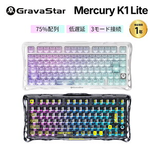 GravaStar Mercury K1 Lite ���{��z�� JIS �Q�[�~���O�L�[�{�[�h ���� ���C�����X ���� �I�[���� �u���[ 75% �e���L�[���X Bluetooth 2.4GHz �L�� ���J�j�J�� �z�b�g�X���b�v �K�X�P�b�g�}�E���g RGB���C�g 
