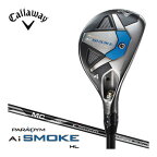 キャロウェイ PARADYM Ai SMOKE HL ユーティリティ フジクラ MC70 for Callaway シャフト