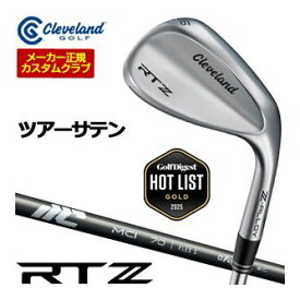 特注カスタムクラブ クリーブランド RTZ ツアーサテン ウエッジ フジクラ 25NEW MCI シャフト