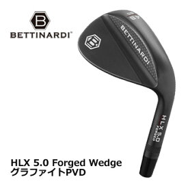 [セール] ベティナルディ 2023 HLX 5.0 ウェッジ グラファイトPVD KBS HI-REV 2.0 WEDGE シャフト仕様