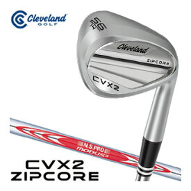 [タイムセール] クリーブランド CVX 2 ZIPCORE ウエッジ N.S.PRO MODUS3 TOUR115 シャフト