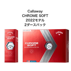 【2ダースパック】キャロウェイ クロムソフト 22 ホワイト ゴルフボール 2022年モデル Callaway CHROMESOFT WHITE