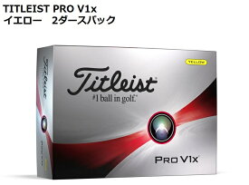 【2023年2月3日新発売】Titleist PROV1x Yellow 2ダースパック 2023年モデル タイトリスト プロV1x ホワイト ゴルフ ボール