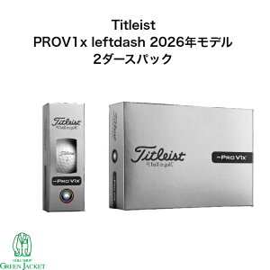 �y2�_�[�X�p�b�N�z�^�C�g���X�g �v��V1x ���t�g�_�b�V�� 2�_�[�X Titleist ProV1x left dash �S���t�{�[�� 2026�N�ŐV���f�� ���{���K�i