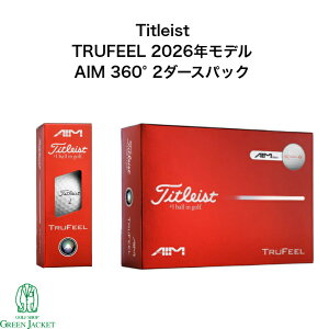 �y�ő�100%�|�C���g�o�b�N�����J�Ò��I�z�y2�_�[�X�p�b�N�z�^�C�g���X�g Trufeel AIM 360° 2�_�[�X Titleist �g�D���[�t�B�[�� �S���t�{�[�� 2026�N�ŐV���f�� ���{���K�i �G�C��360
